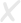 X