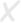 X