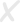 X
